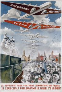 Long live our happy socialist motherland! Long live our beloved, the great Stalin! Poster by Gustav Klutsis. Image from www.transpressnz.blogspot.com. http://simanaitissays.com/2013/03/14/tupolev-maksim-gorki/